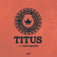56 Titus - 1987 by Heitzig, Skip